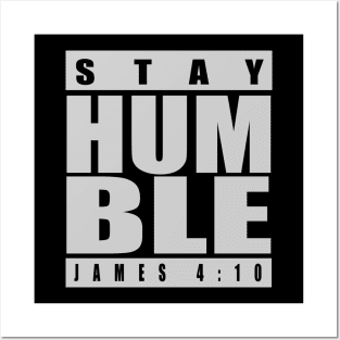 STAY HUMBLE JAMES 4 :10 Posters and Art